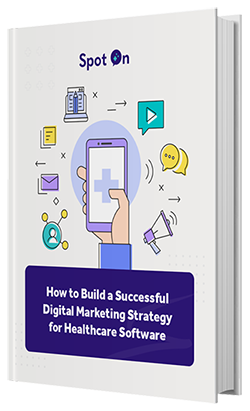 How to Build a Successful Digital Marketing Strategy for Healthcare Software